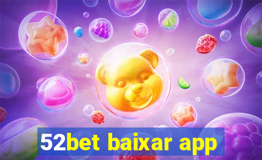 52bet baixar app